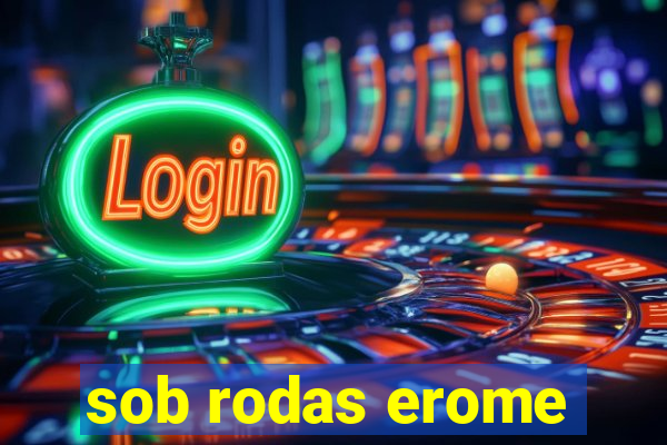 sob rodas erome